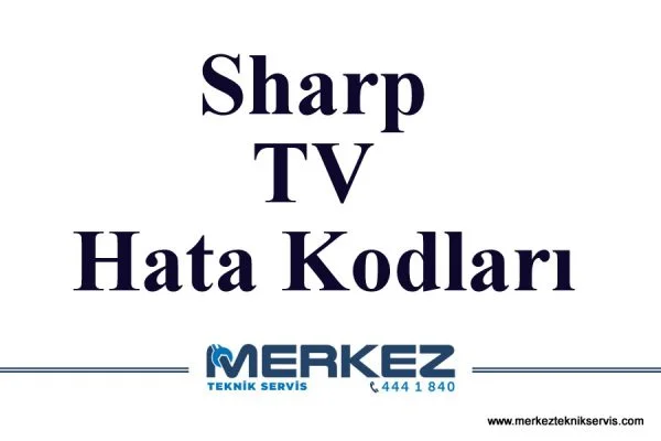 Sharp TV Hata Kodları